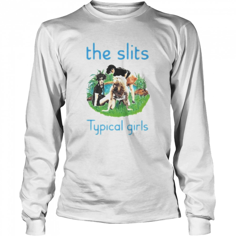 The Slits Typical Girls Punk Rock Music Band shirt Long Sleeved T-shirt