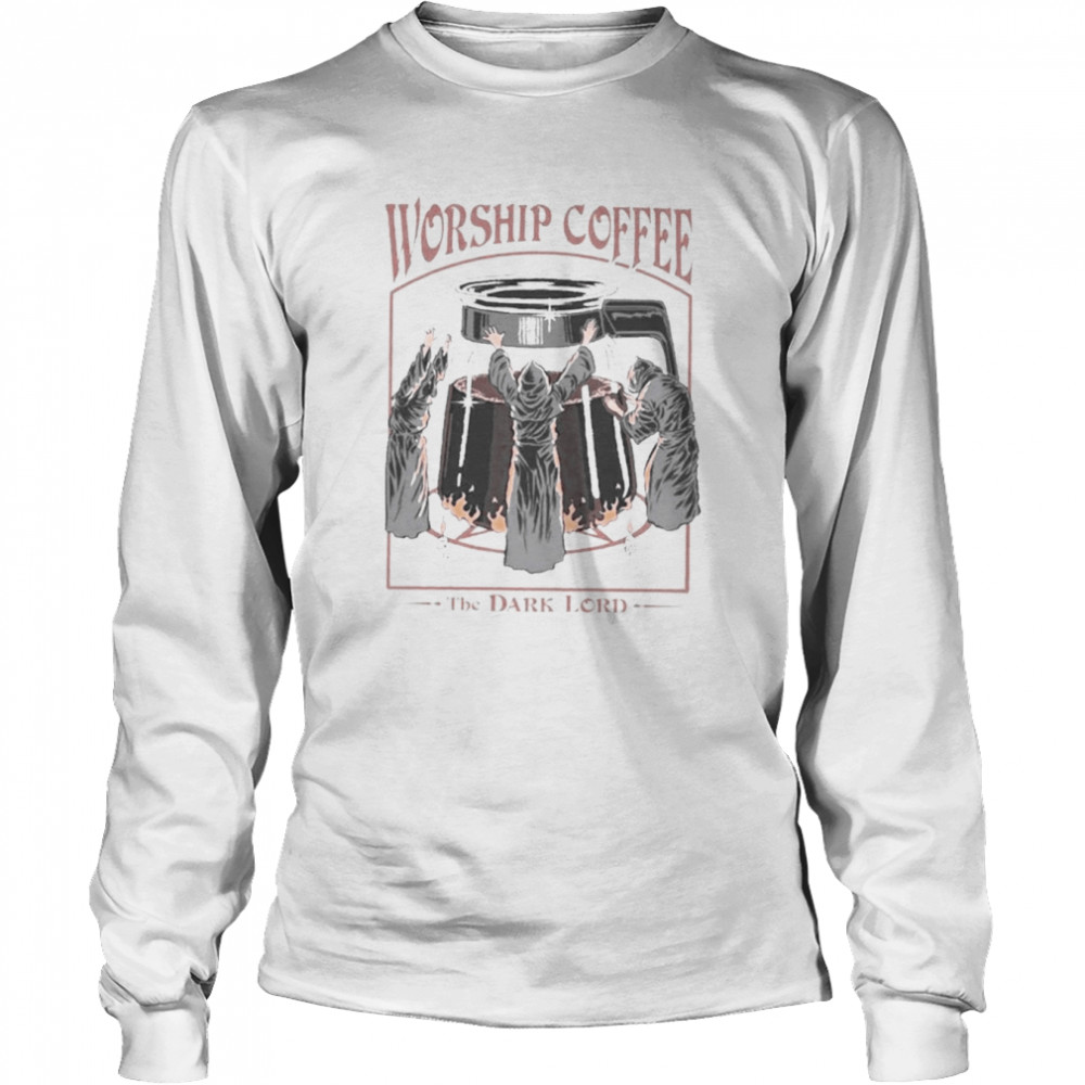 top worship coffee the dark lord halloween long sleeved t shirt