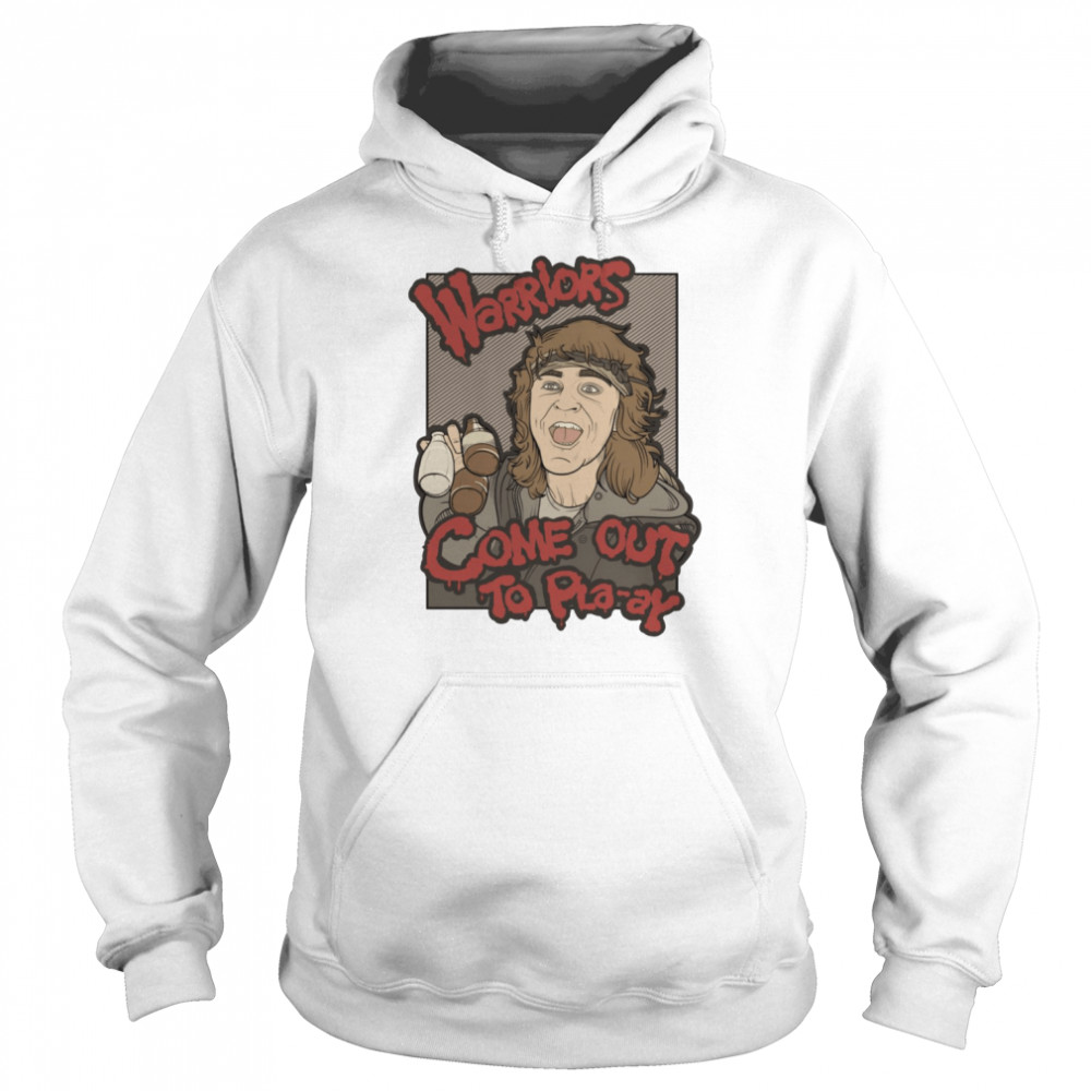 warriors come out to pla ay the warriors shirt unisex hoodie