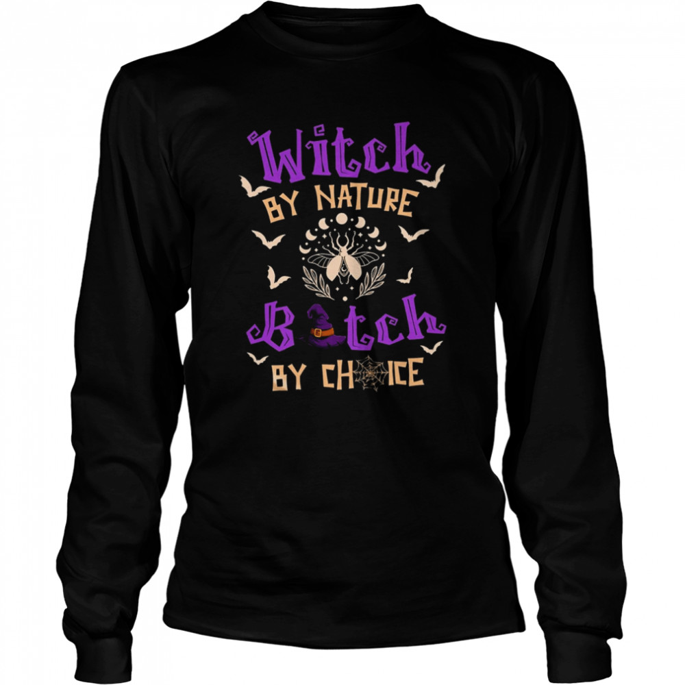 witch by nature bitch by choice halloween long sleeved t shirt