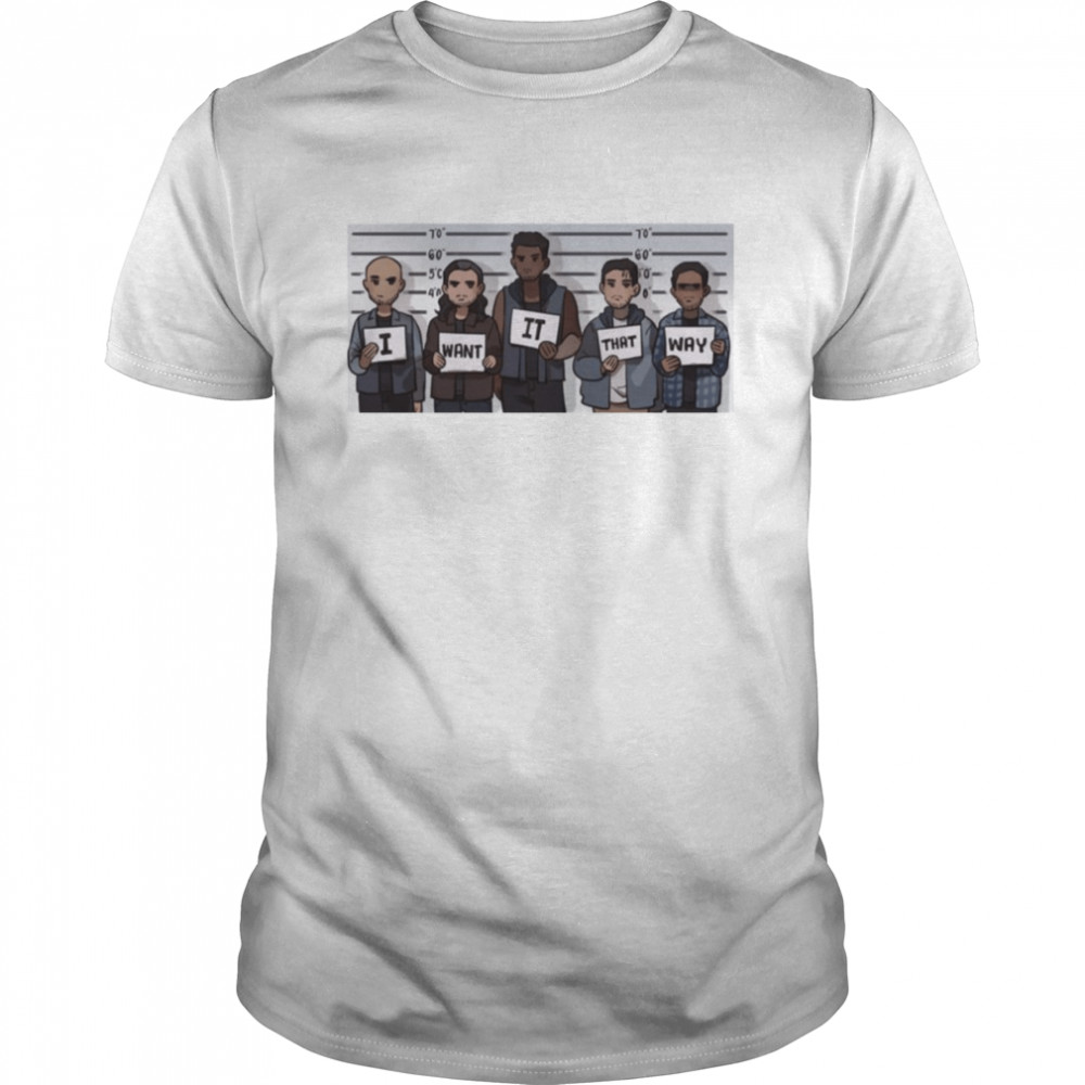 B99 I Want It That Way Funny Brooklyn Nine Nine shirt Classic Men's T-shirt