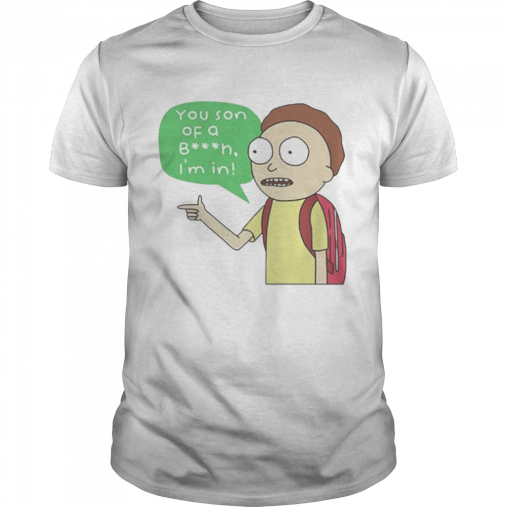 Rick and Morty you son of a bitch i’m in unisex T-shirt Classic Men's T-shirt