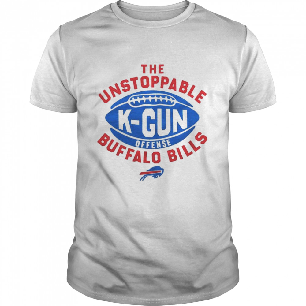 The Unstoppable Buffalo Bills K-Gun offense shirt