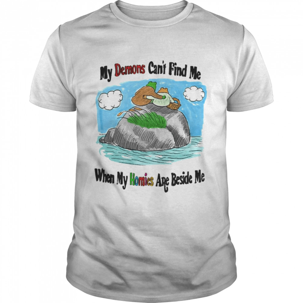 Frog My Demons Can’t Find Me When My Homies Are Beside me shirt Classic Men's T-shirt