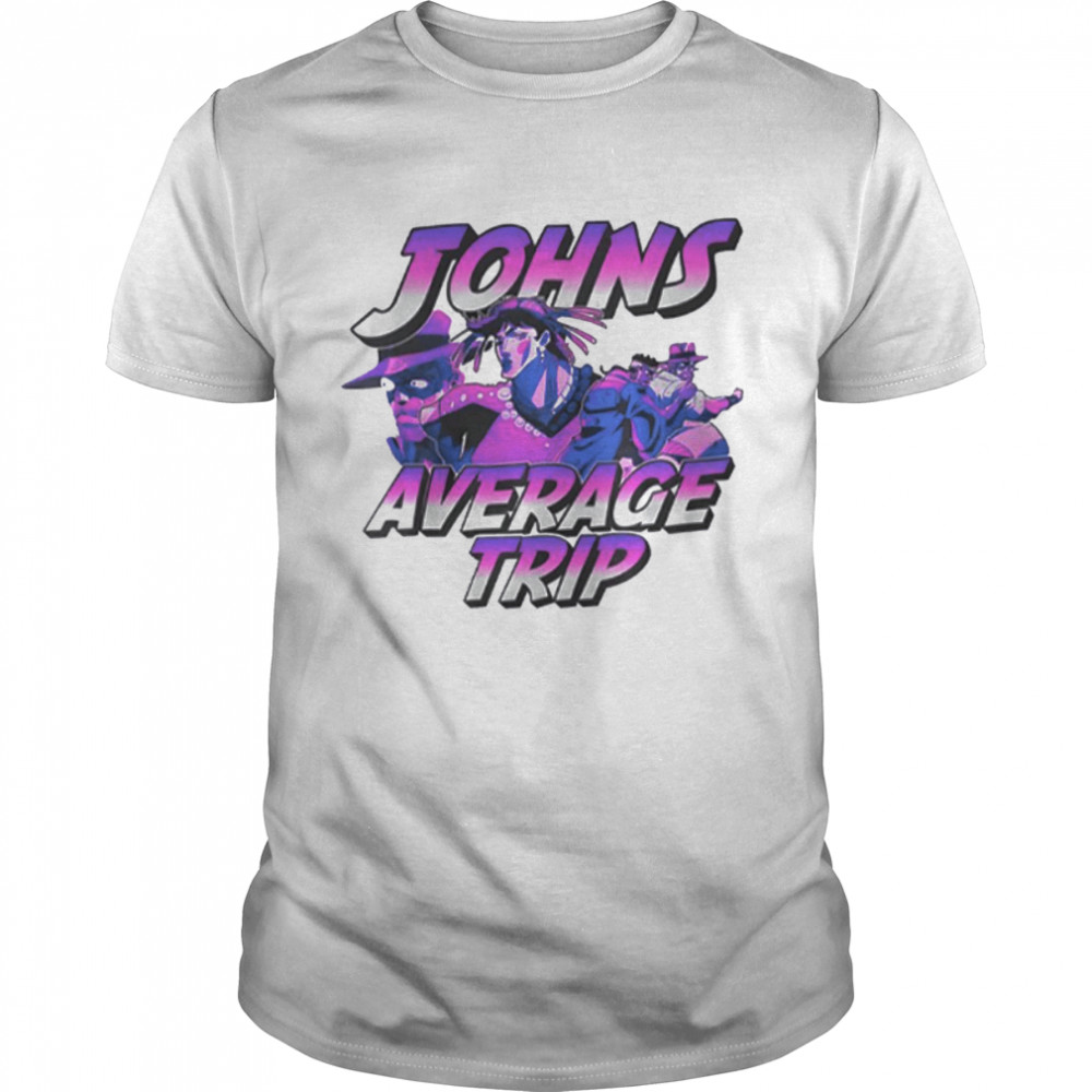 Johns Average Trip Jojo Joseph Johns Average Trip Shirt