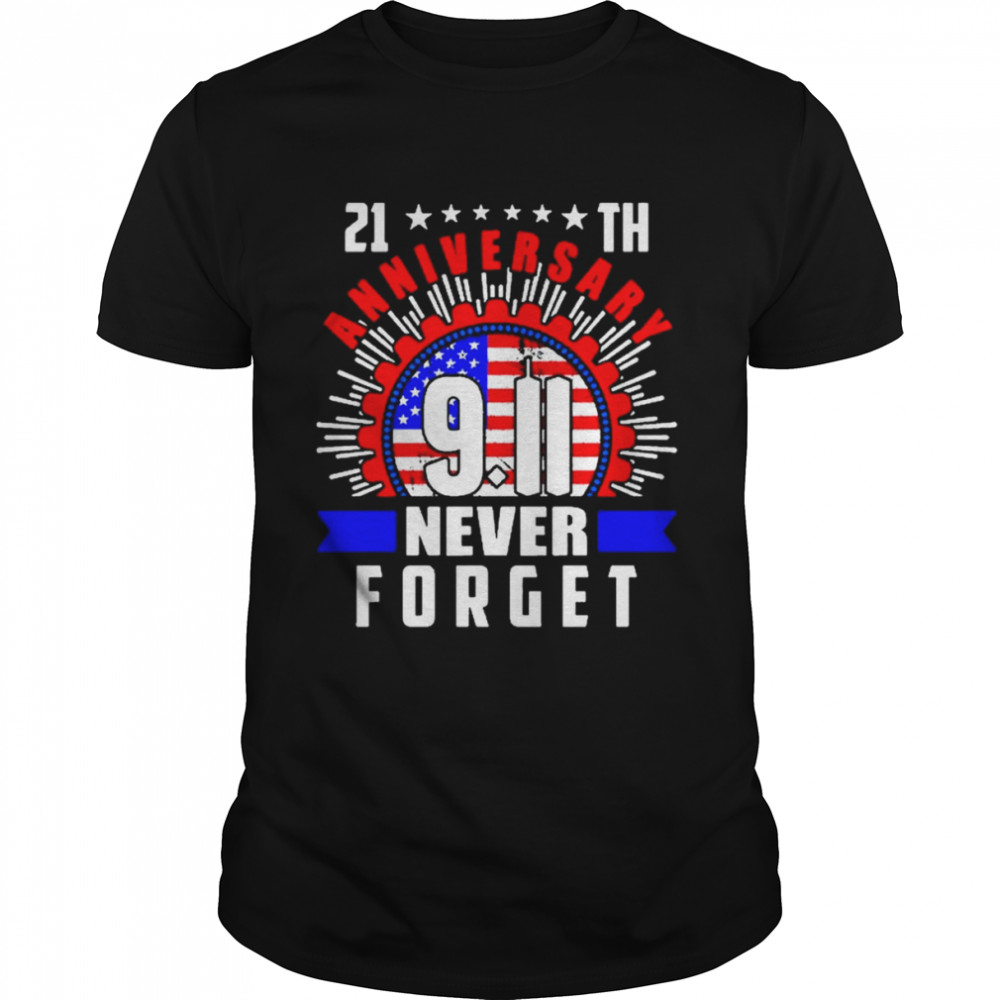 21th anniversary 911 Never Forget American flag shirt Classic Men's T-shirt