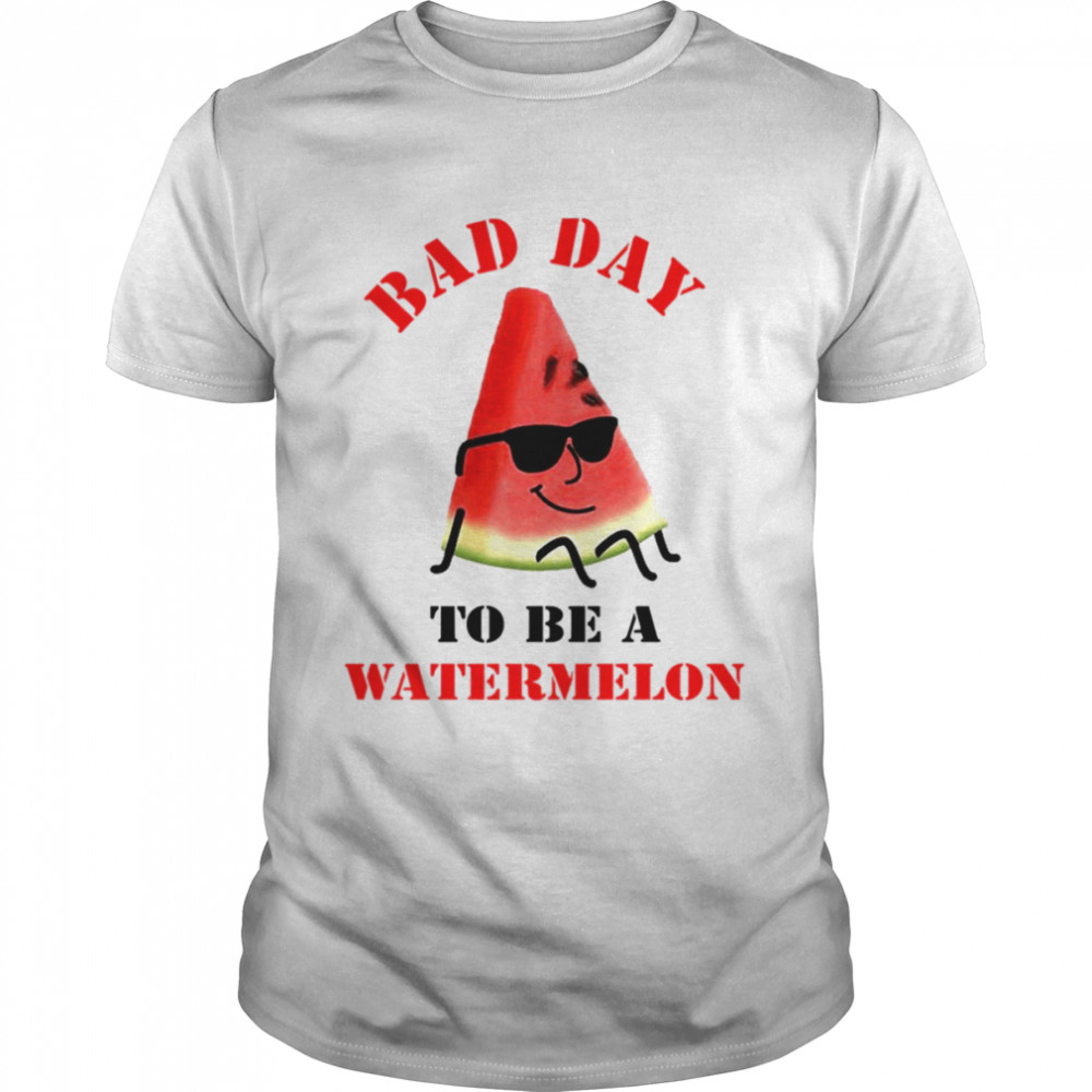 Bad Day To Be A Watermelon Funny shirt Classic Men's T-shirt