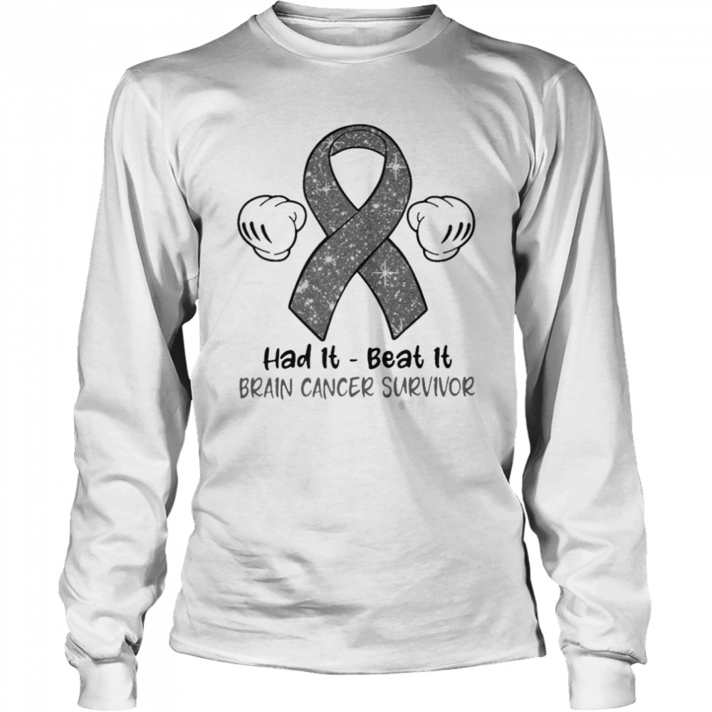had it beat it brain cancer survivor long sleeved t shirt