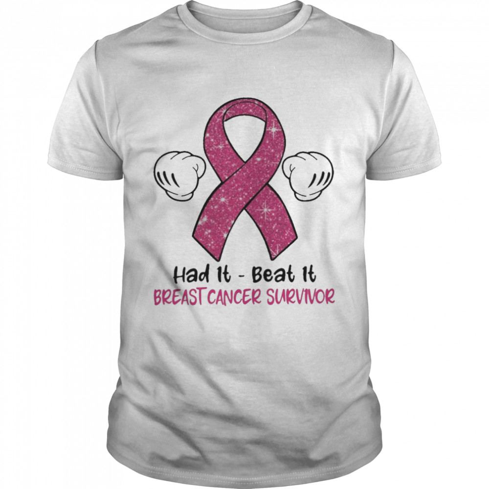 Had It Beat It Breast Cancer Survivor  Classic Men's T-shirt