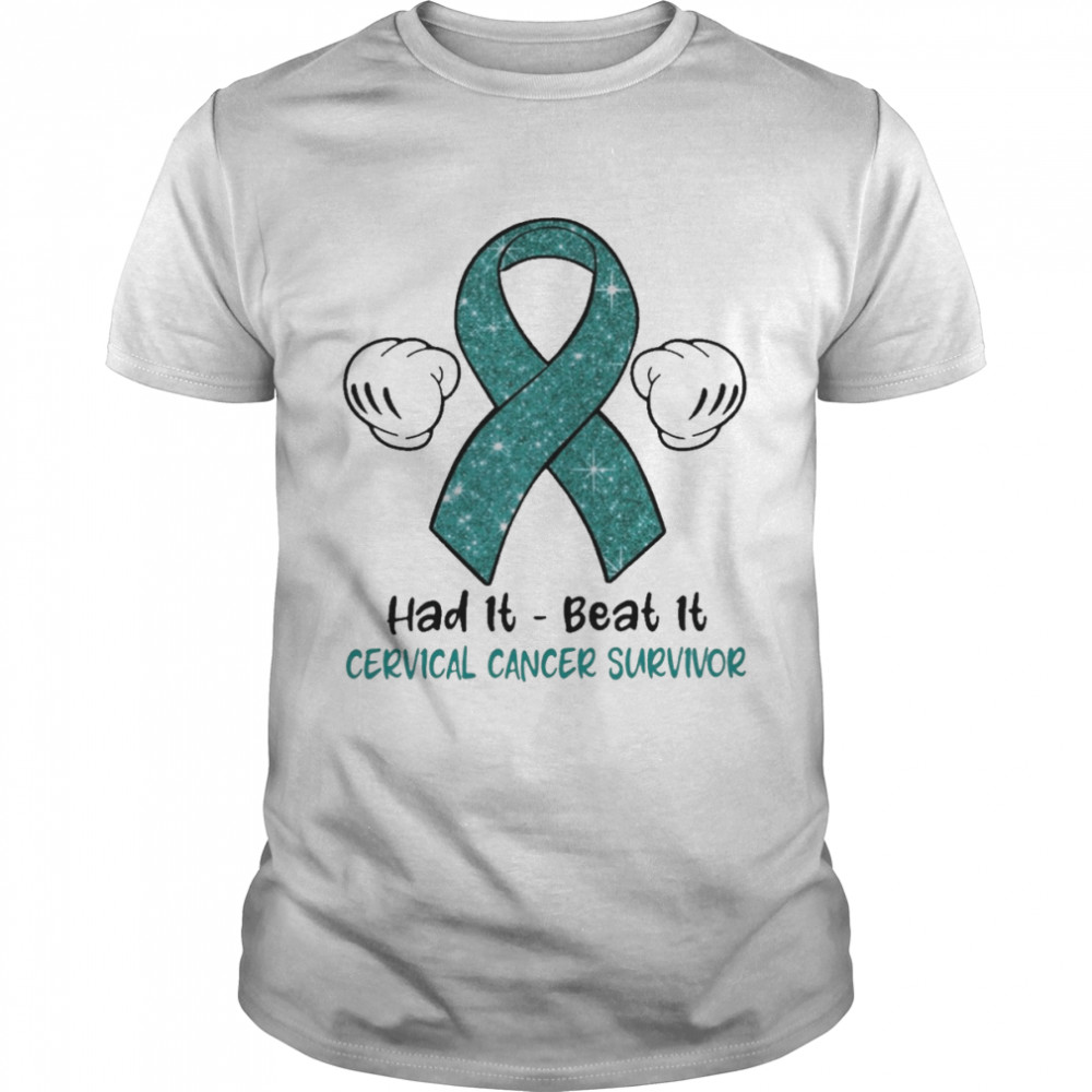 Had It Beat It Cervical Cancer Survivor  Classic Men's T-shirt