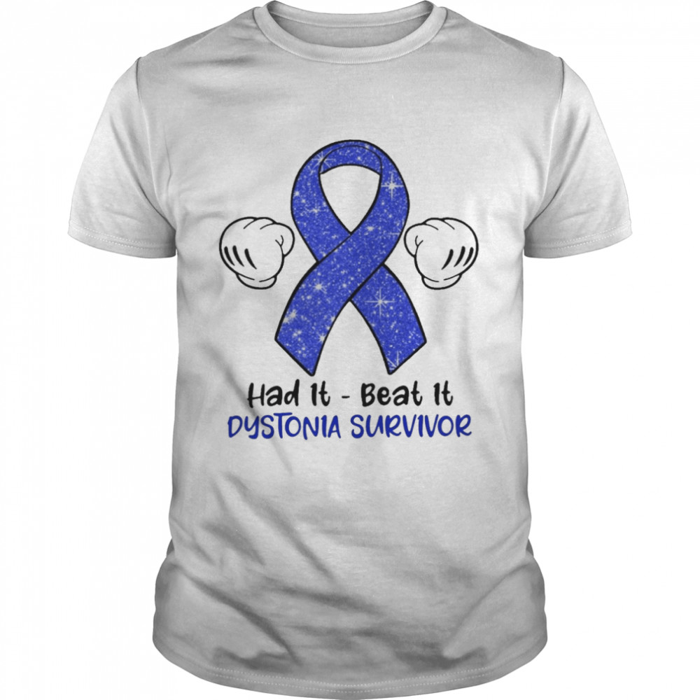 Had It Beat It Dystonia Survivor  Classic Men's T-shirt