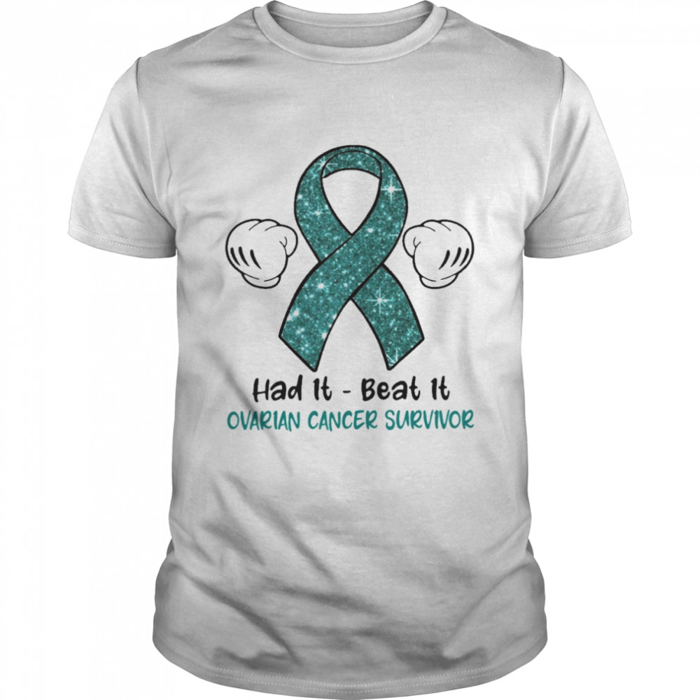 Had It Beat It Ovarian Cancer Survivor  Classic Men's T-shirt