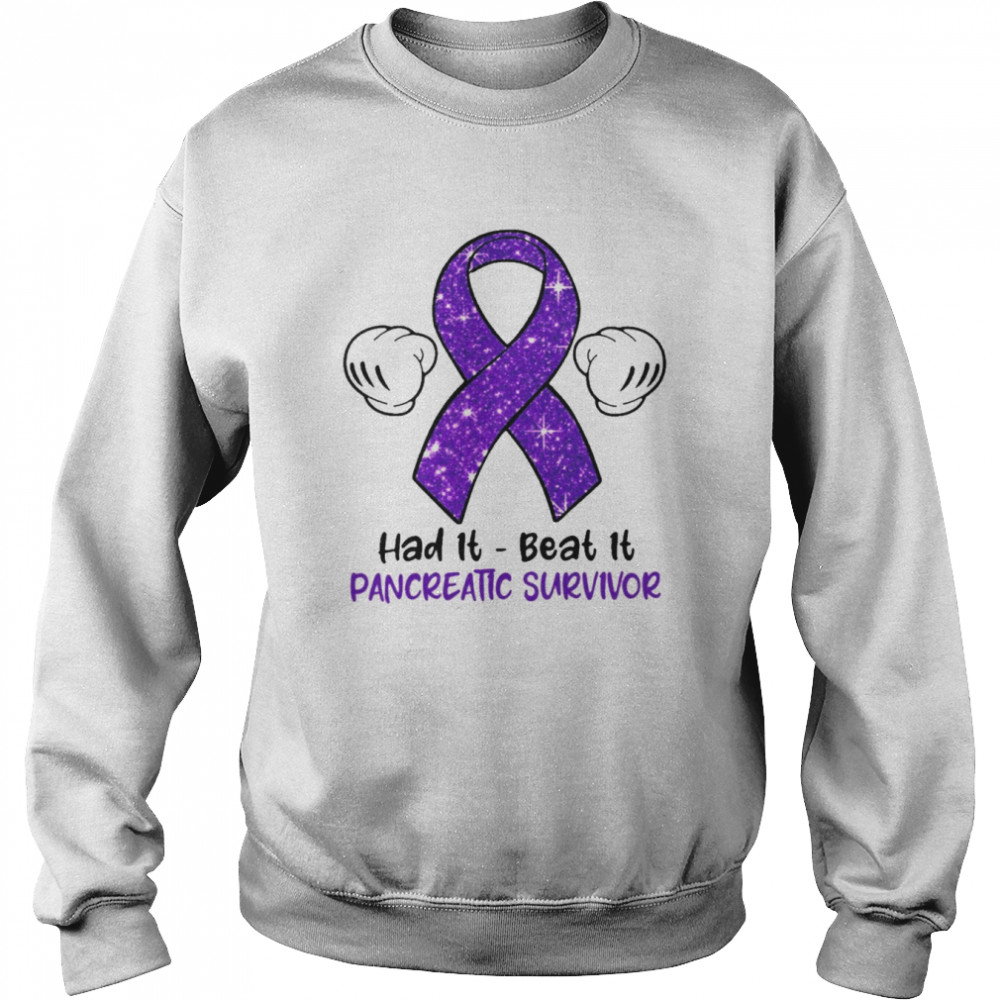 Had It Beat It Pancreatic Survivor  Unisex Sweatshirt