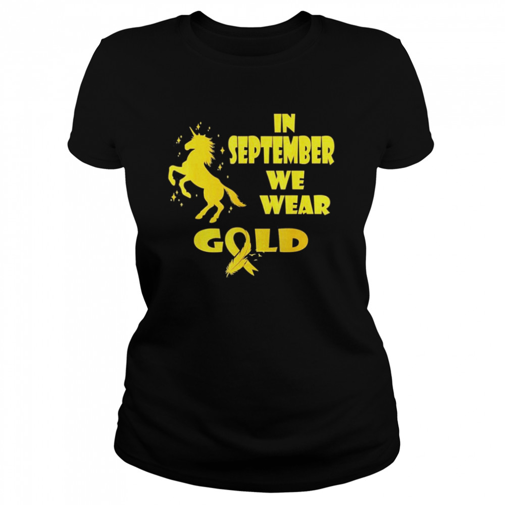 In September We Wear Gold Unicorn Childhood Cancer Awareness T- Classic Women's T-shirt