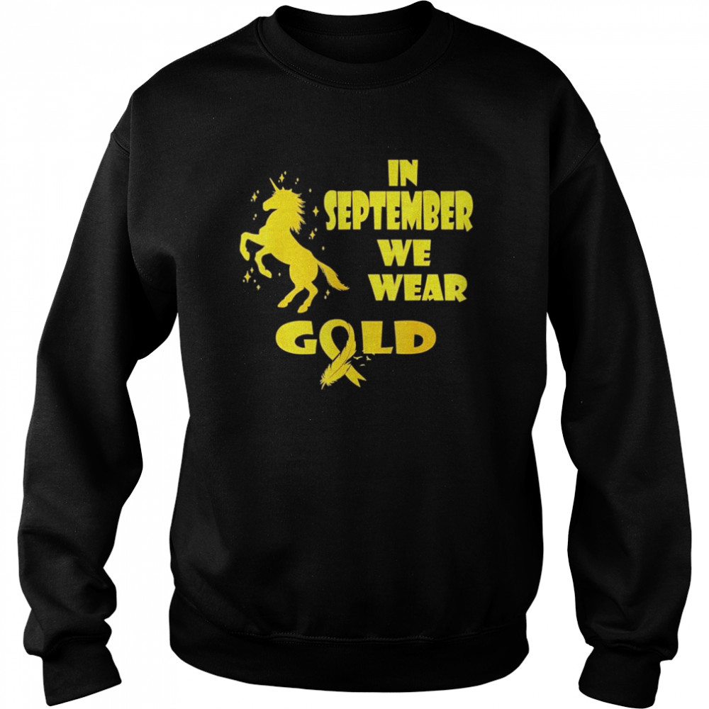 in september we wear gold unicorn childhood cancer awareness t unisex sweatshirt
