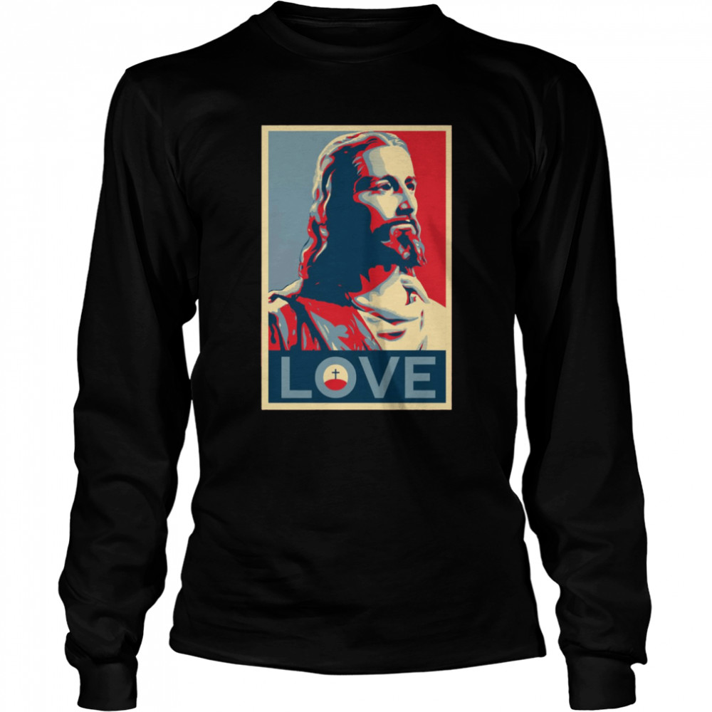 jesus christ love shirt long sleeved t shirt
