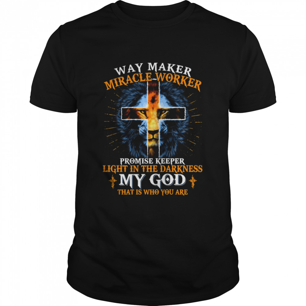Lion Way Maker Miracle Worker Promise Keeper shirt Classic Men's T-shirt