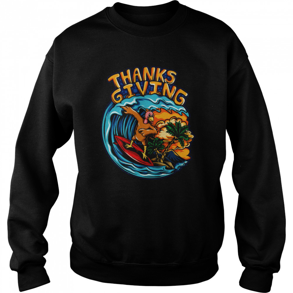 oldschool turkey thanksgiving surfing wave shirt unisex sweatshirt