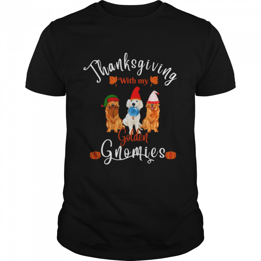 Thanksgiving With My Golden Dog Gnomies shirt Classic Men's T-shirt