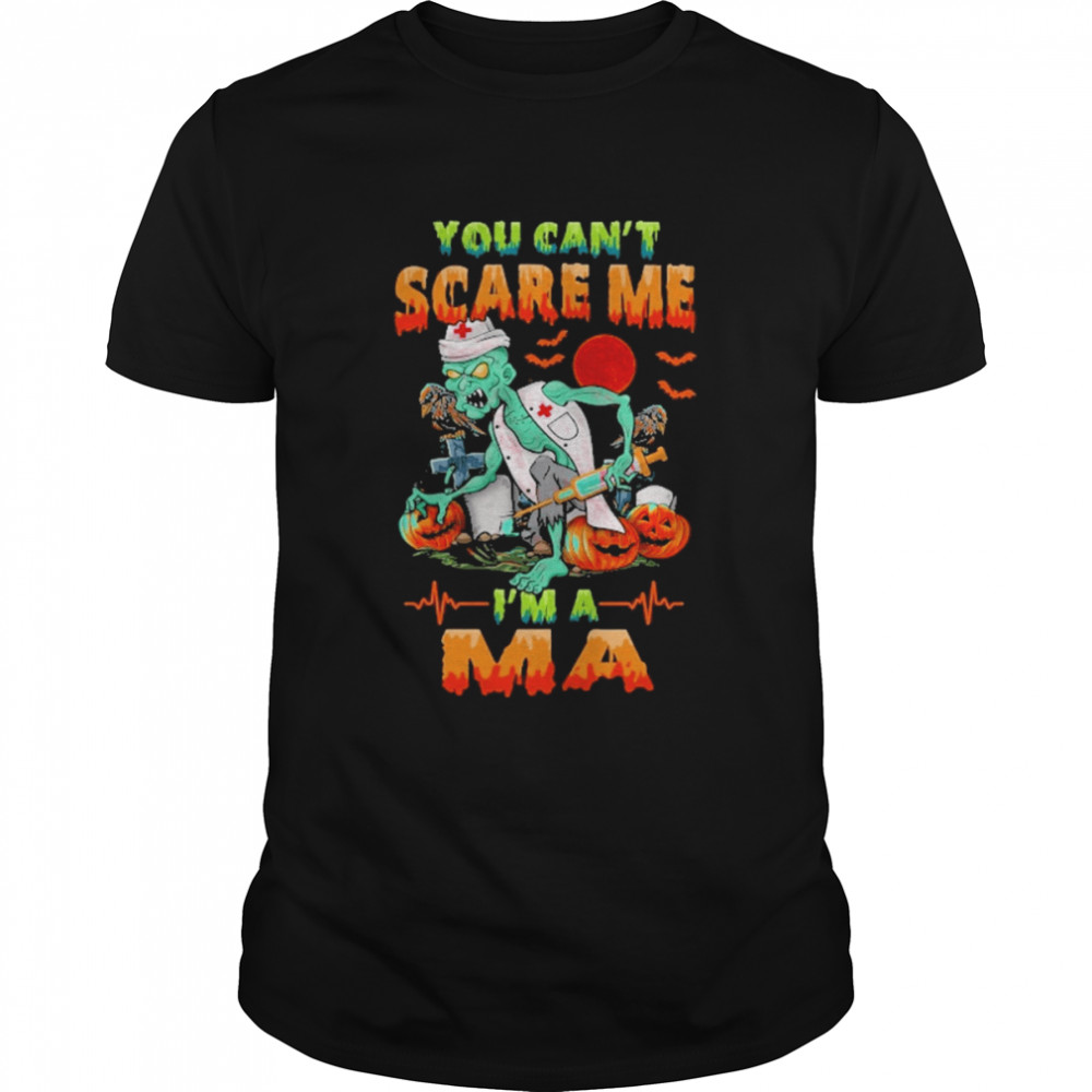 You Can’t Scare Me I’m A MA Nurse Halloween  Classic Men's T-shirt