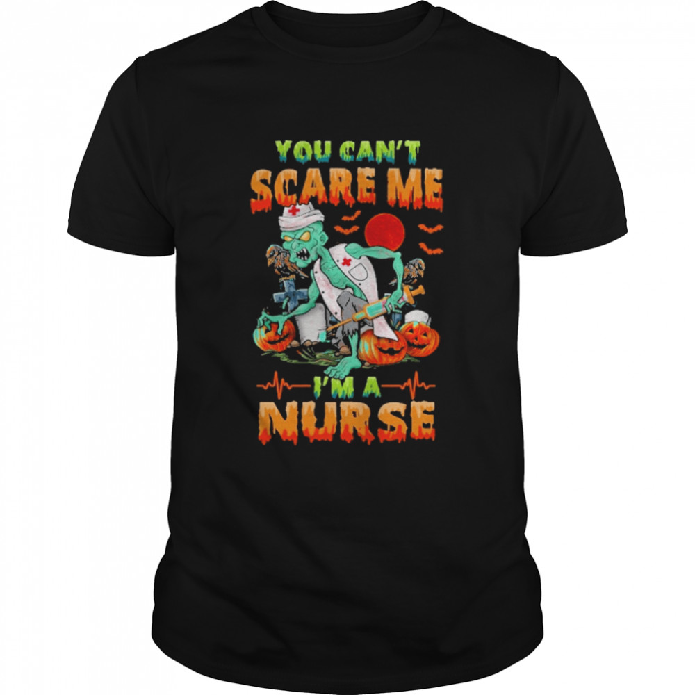 You Can’t Scare Me I’m A Nurse Halloween  Classic Men's T-shirt
