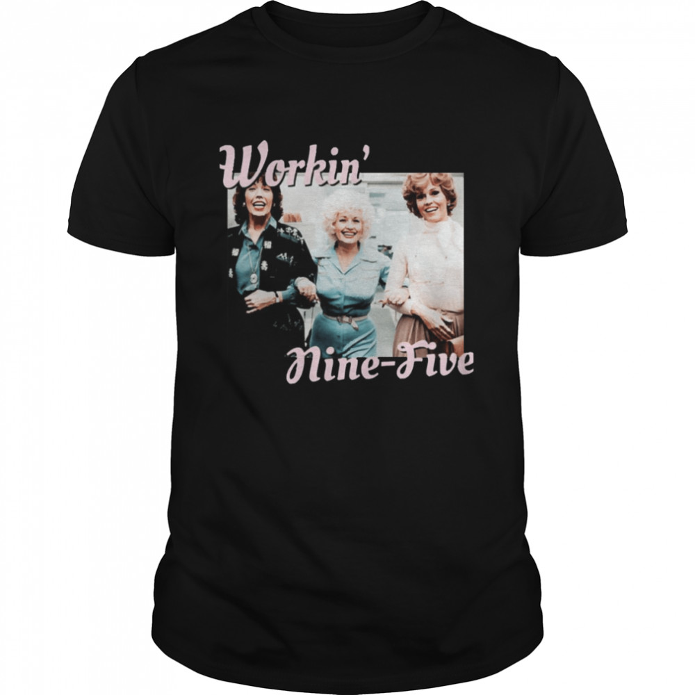 9 To 5 Workin’ Nine-Five Dolly Parton shirt