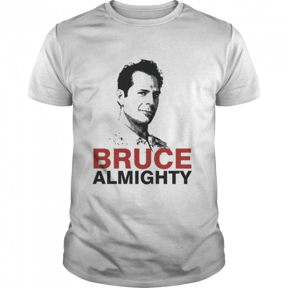 Bruce Almighty Bruce Willis shirt