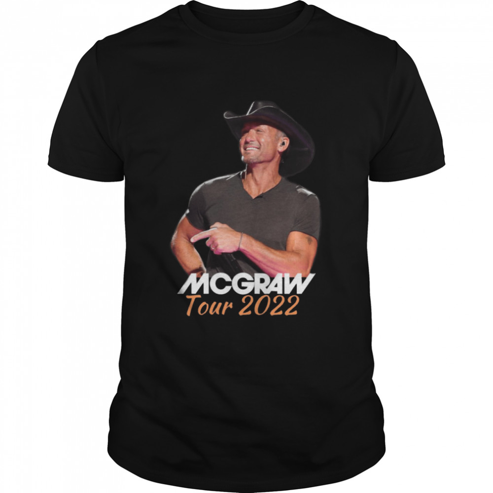 Country Music Tim Mcgraw 2022 shirt