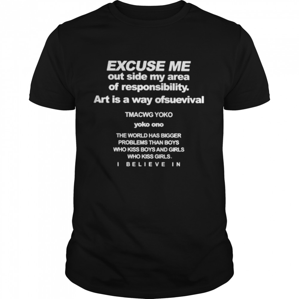 Excuse me outsize my area of responsibility shirt Classic Men's T-shirt