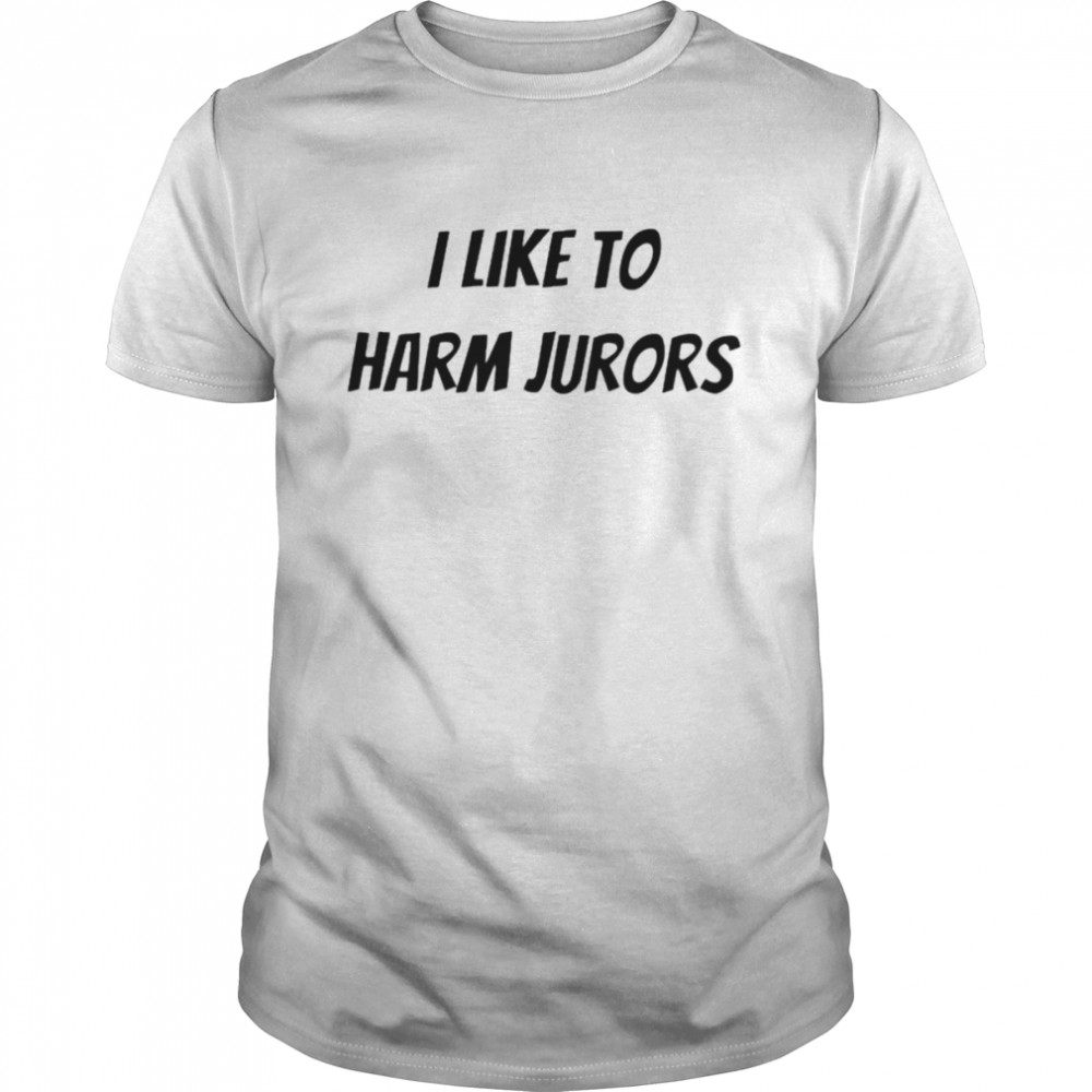 I like to harm jurors shirt Classic Men's T-shirt