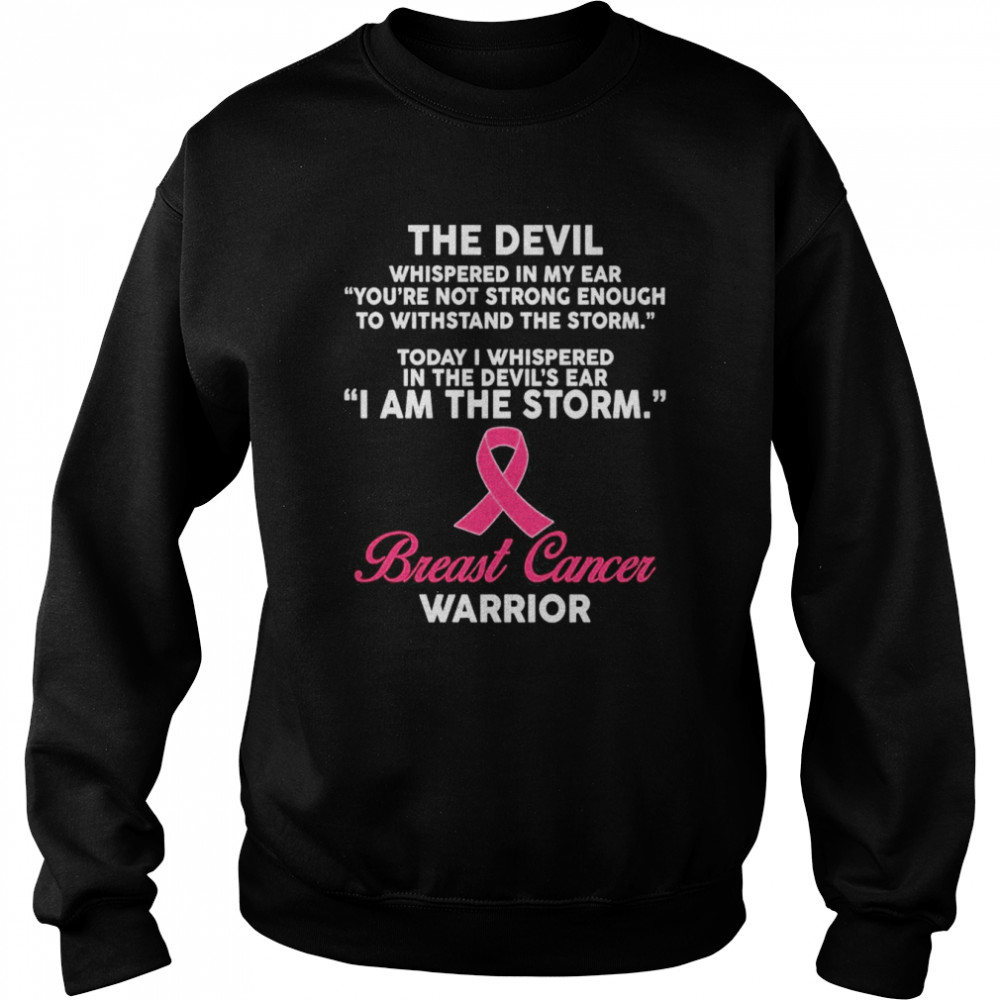 The Devil Whispered In My Ear Breast Cancer Awareness  Unisex Sweatshirt