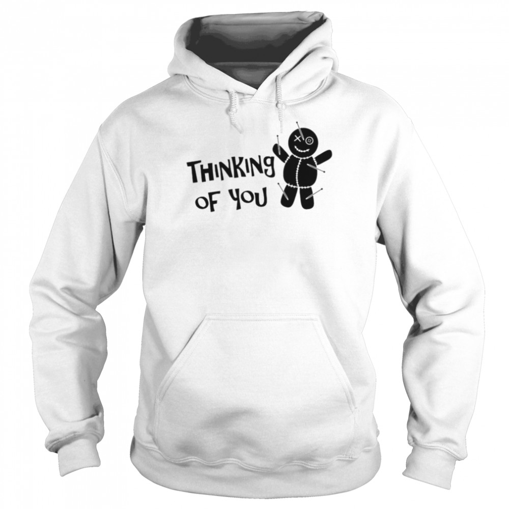 Thinking of you voodoo doll T-shirt Unisex Hoodie