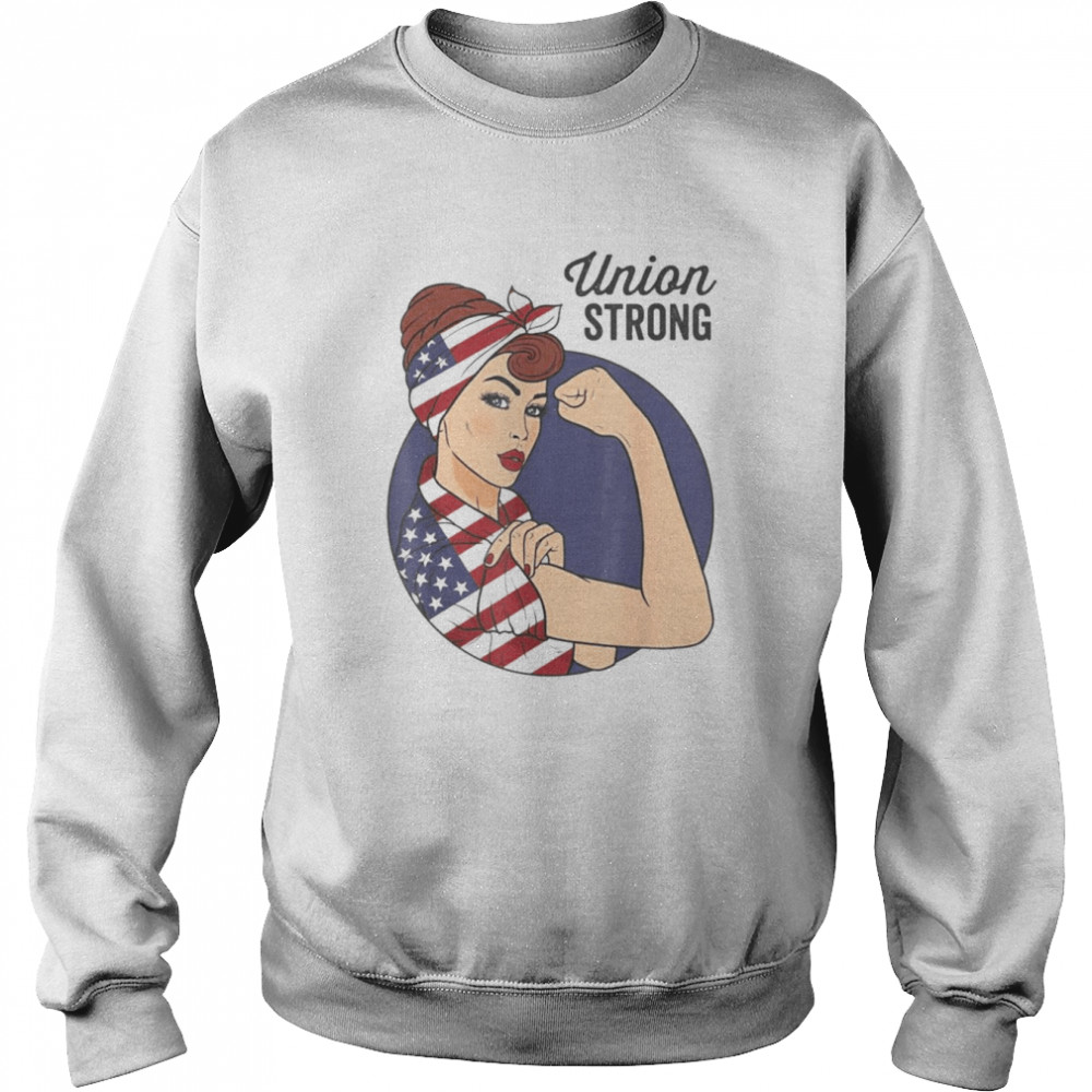 Union Labor Day For Women Rosie the Riveter USA Flag  Unisex Sweatshirt