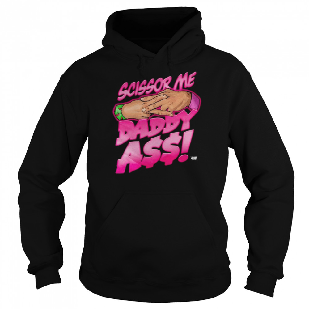 Anthony Bowens The Acclaimed Scissor Me Daddy Ass Tee  Unisex Hoodie