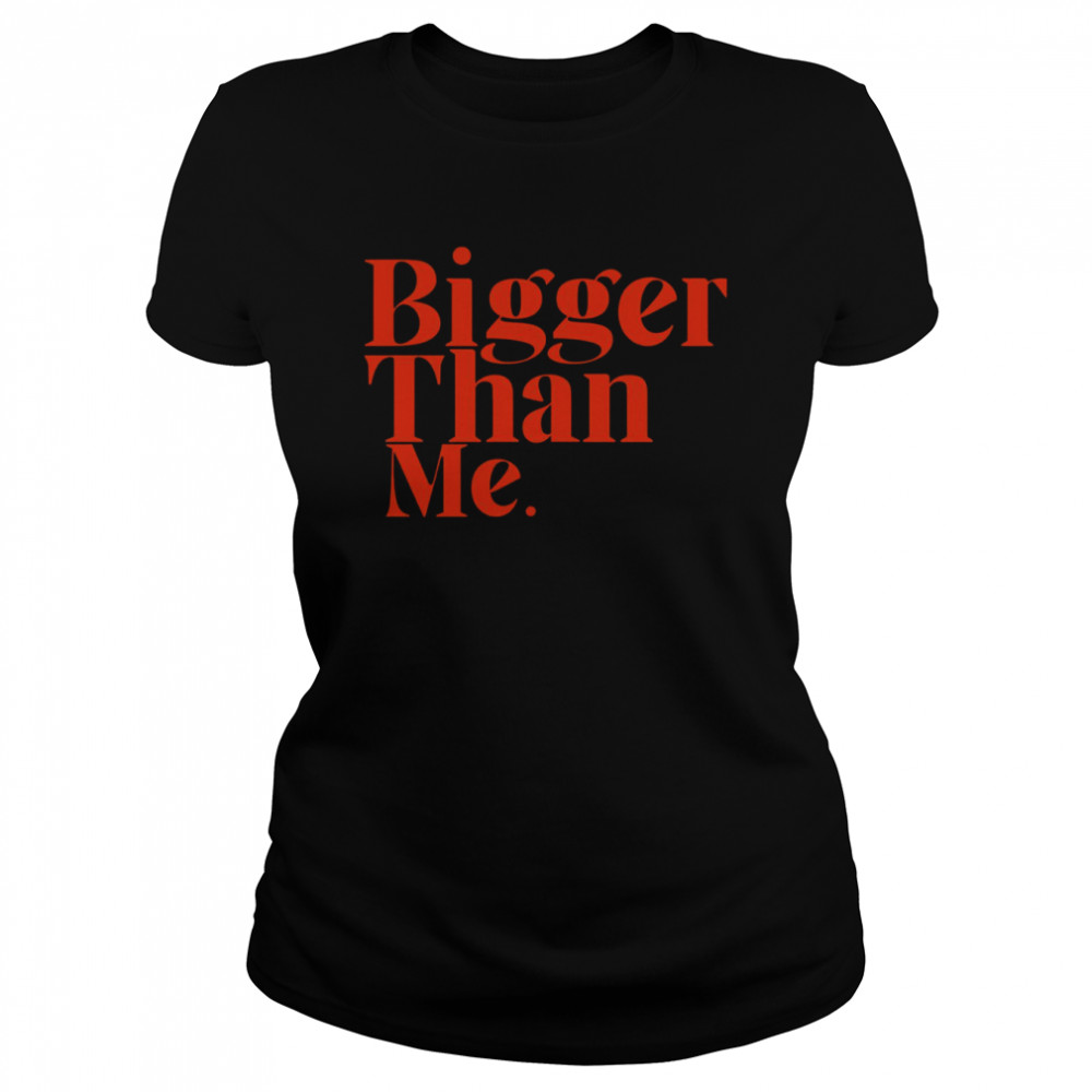 Bigger Than Me Louis Tomlinson Orange Text shirt Classic Women's T-shirt
