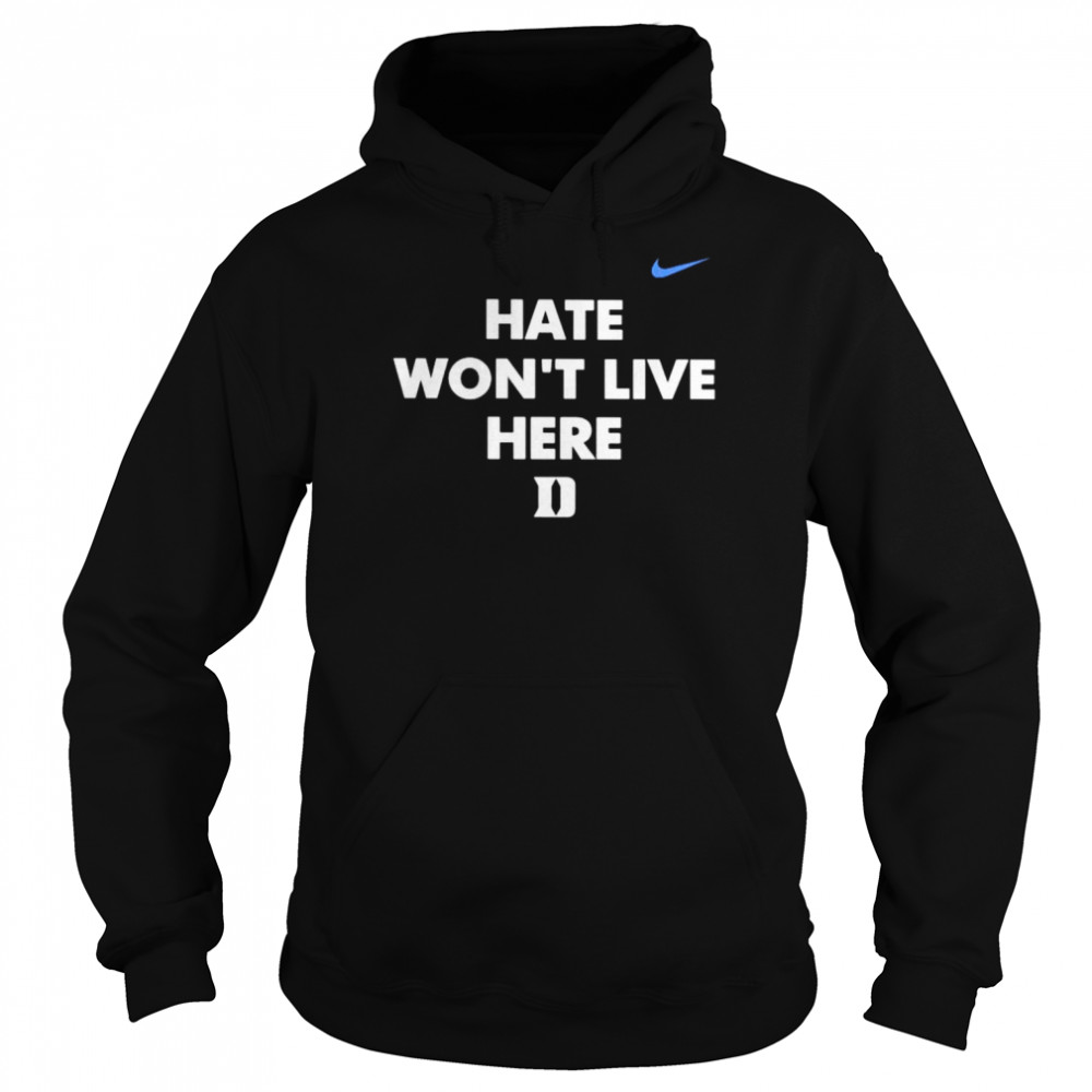 Hate won’t live here shirt Unisex Hoodie
