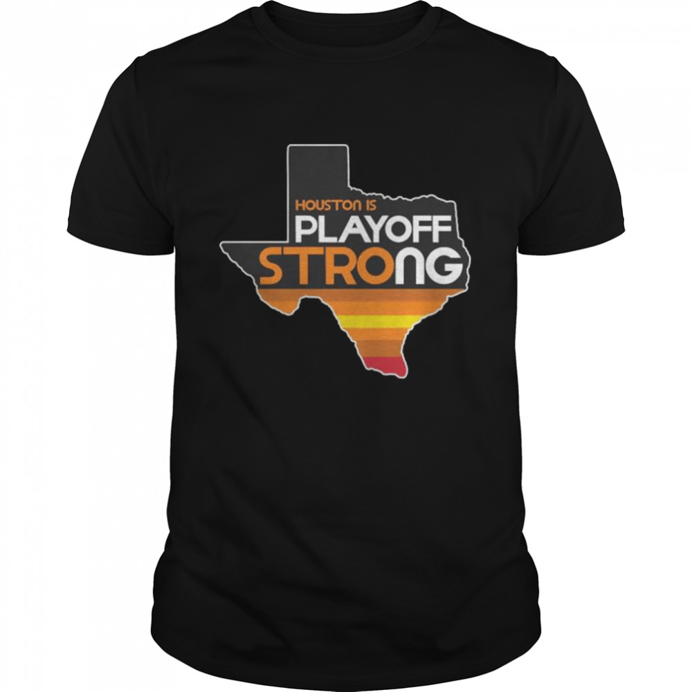 Houston is playoff strong 2022 shirt Classic Men's T-shirt