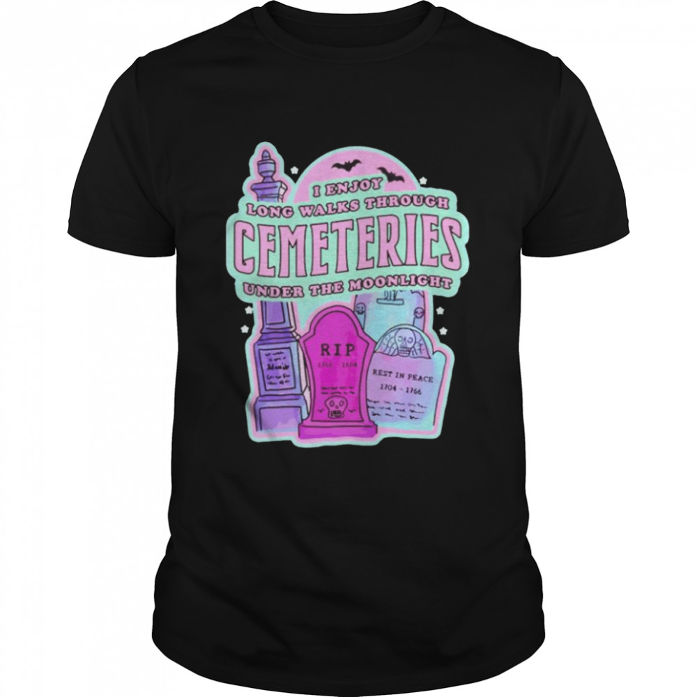 I enjoy long walks through cemeteries shirt