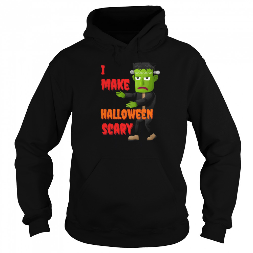 I Make Halloween Scary Frankenstein Halloween Scary Monster shirt Unisex Hoodie