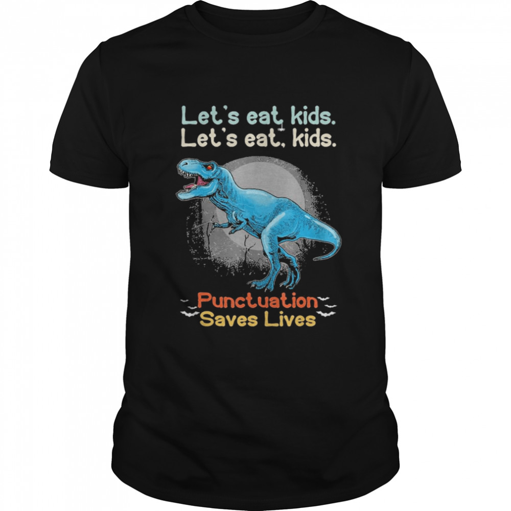 Let’s Eat Kids Grammar Dinosaur Trex Teacher Halloween Shirt