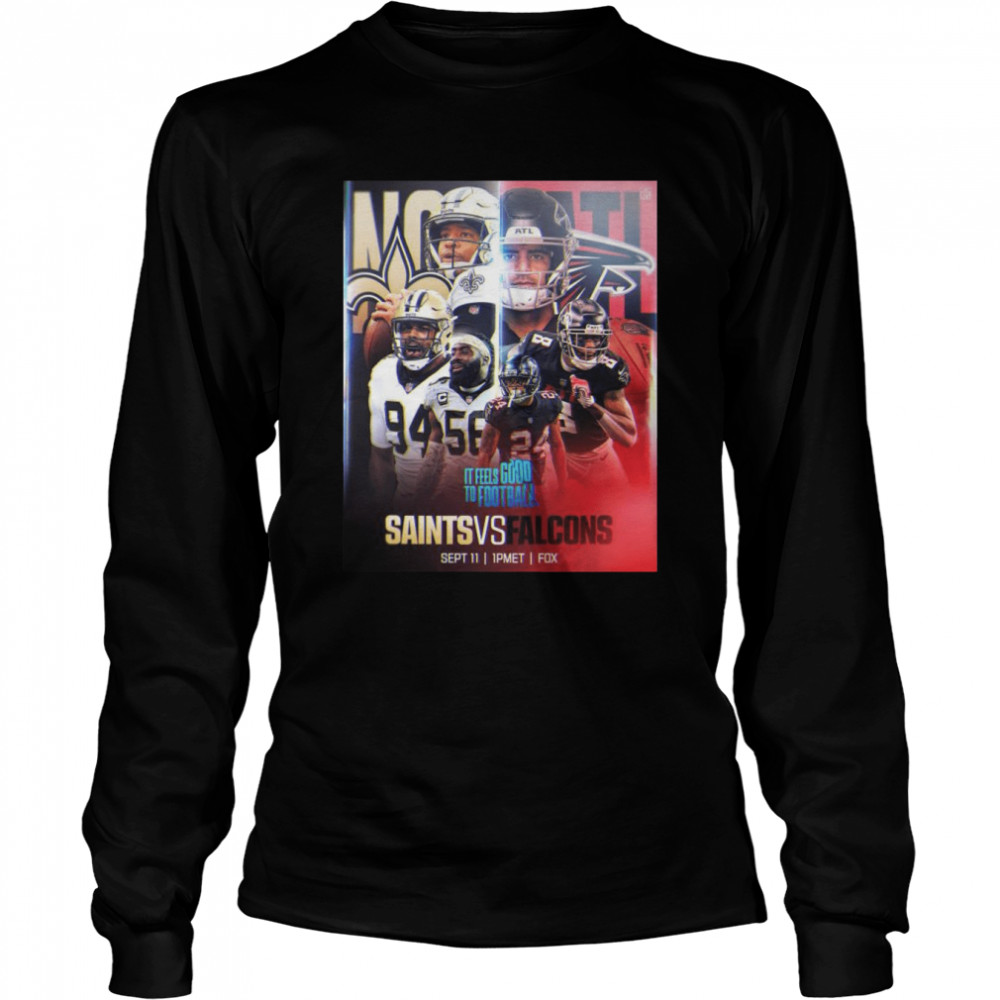 New Orleans Saints Vs Atlanta Falcons It Feels Good To Football 2022  Long Sleeved T-shirt
