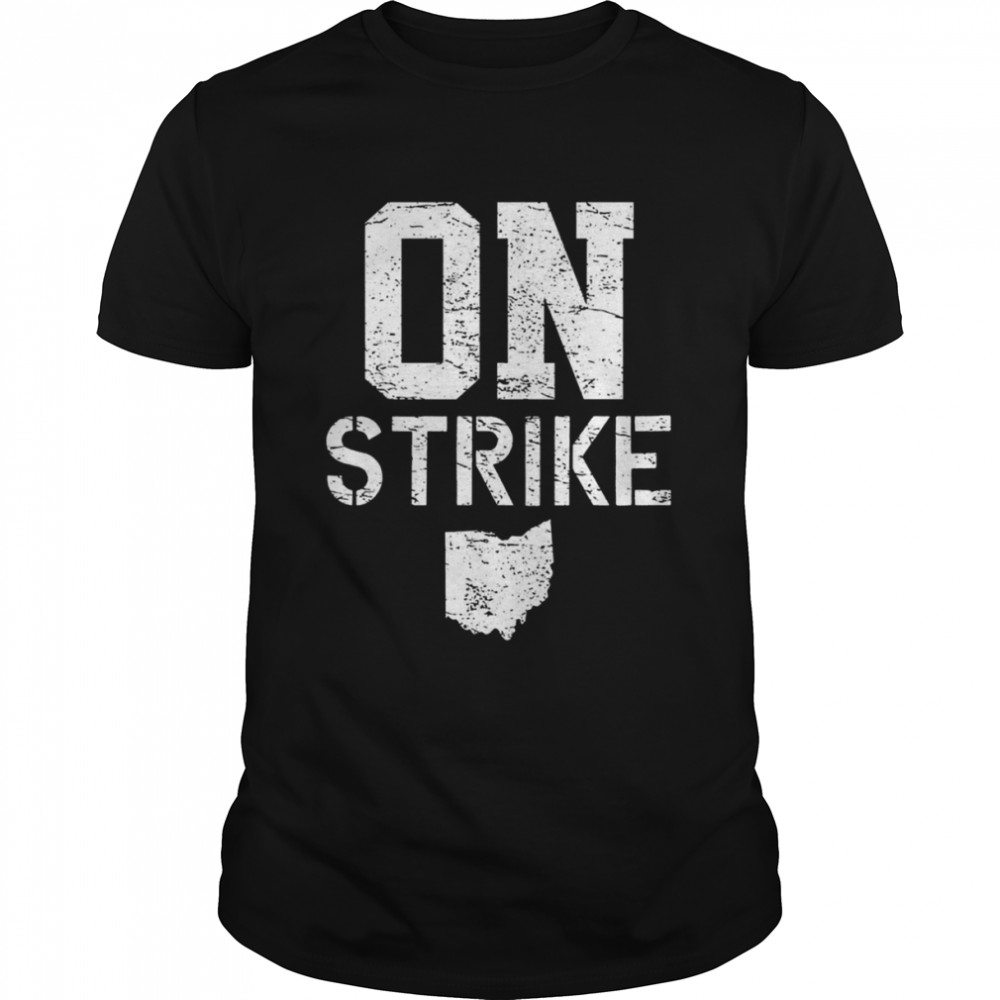 On Strike Columbus Teacher On Strike For Schools Our Students Deserve Shirt