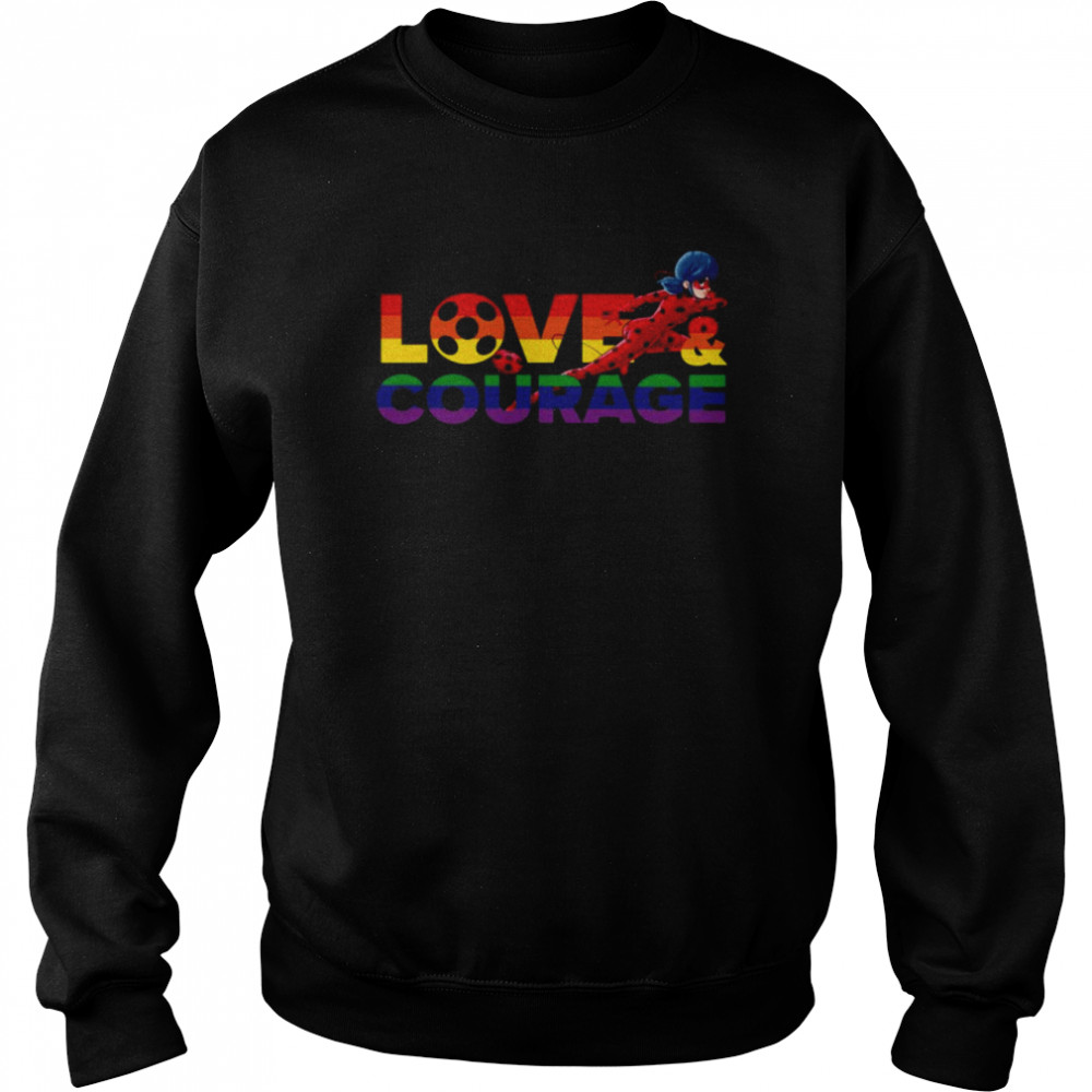 Rainbow Collection Love & Courage Miraculous Ladybug shirt Unisex Sweatshirt