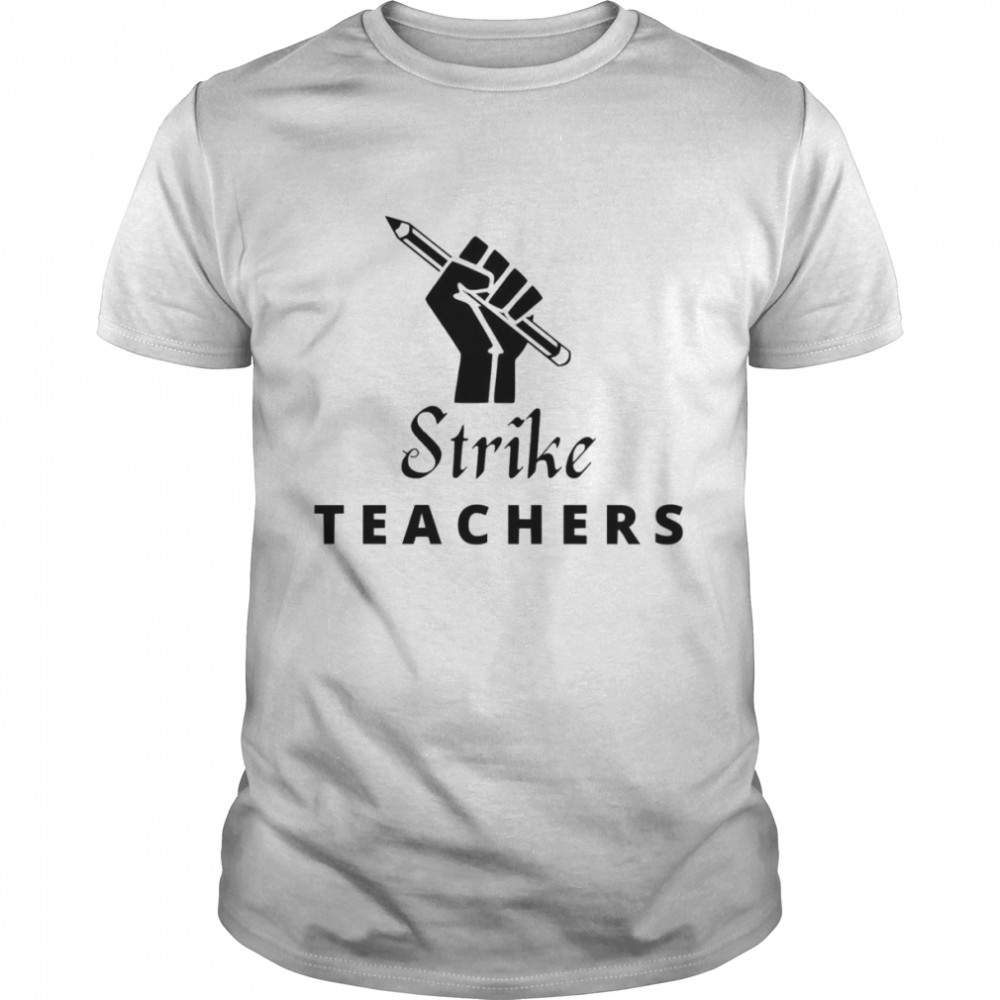 Strike Teacher Columbus Ohio School Teachers Strike Oh Teacher Shirt