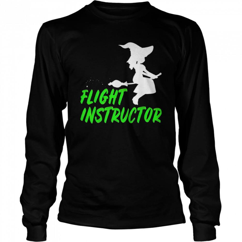 Witch flight instructor shirt Long Sleeved T-shirt