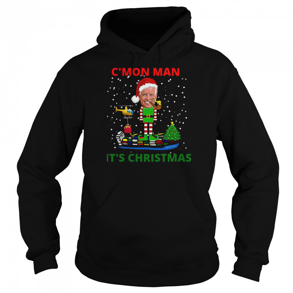 Joe Biden Christmas Funny Joe Biden Come On Man It’s Christmas shirt Unisex Hoodie