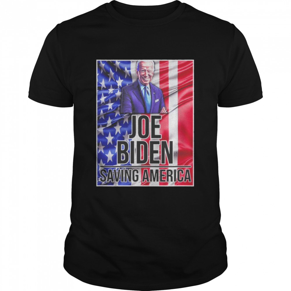 Joe Biden Saves America T-Shirt