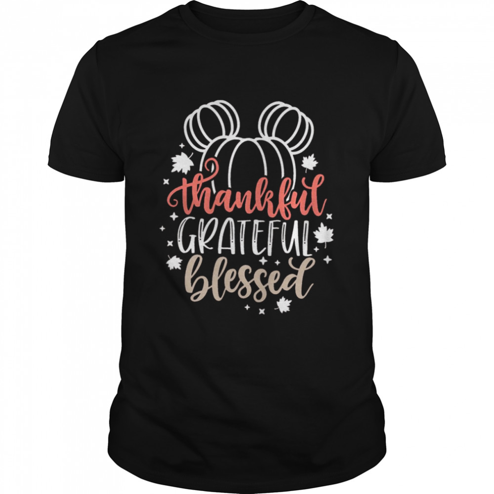Thankful Grateful Blessed Disney Thanksgiving Shirts