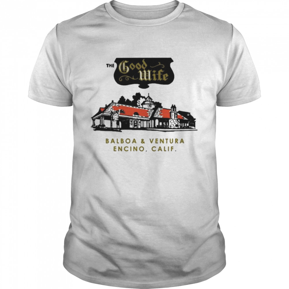 The Good Wife Encino CA Vintage Restaurant shirt