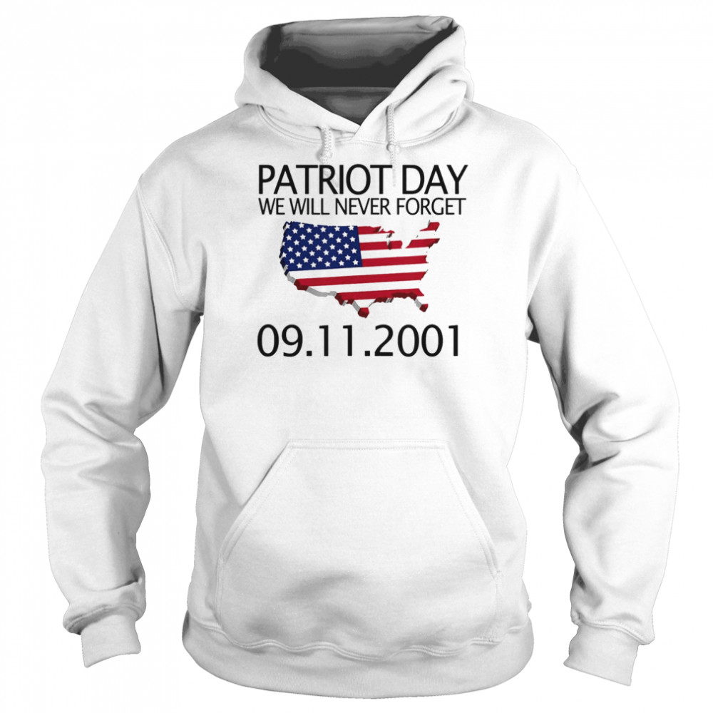We Will Never Forget 9 11 01 Patriot Day Memory Day Unisex Hoodie